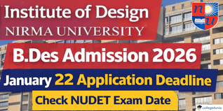 Institute of Design Nirma University B.Des Admission 2026: January 22 Application Deadline; Check NUDET Exam Date